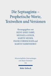 Die Septuaginta - Prophetische Worte, Textwelten und Versionen