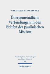 &Uuml;bergemeindliche Verbindungen in den Briefen der paulinischen Mission