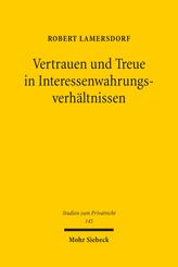 Vertrauen und Treue in Interessenwahrungsverh&auml;ltnissen