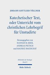 Katechetischer Text, oder Unterricht vom christlichen Lehrbegrif f&uuml;r Unstudirte