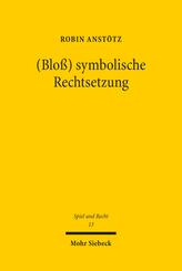 (Blo&szlig;) symbolische Rechtsetzung