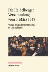 Die Heidelberger Versammlung vom 5. M&auml;rz 1848