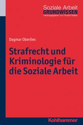 Strafrecht und Kriminologie f&uuml;r die Soziale Arbeit