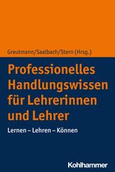 Professionelles Handlungswissen f&uuml;r Lehrerinnen und Lehrer; .