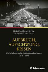 Aufbruch, Aufschwung, Krisen