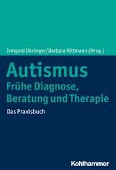 Autismus: Fr&uuml;he Diagnose, Beratung und Therapie