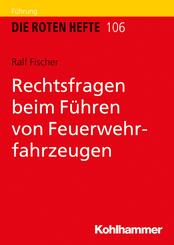 Rechtsfragen beim F&uuml;hren von Feuerwehrfahrzeugen