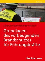 Grundlagen des vorbeugenden Brandschutzes f&uuml;r F&uuml;hrungskr&auml;fte