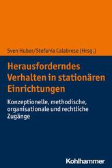 Herausforderndes Verhalten in station&auml;ren Einrichtungen