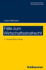 F&auml;lle zum Wirtschaftsstrafrecht