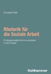 Rhetorik f&uuml;r die Soziale Arbeit