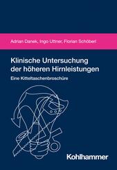 Klinische Untersuchung der h&ouml;heren Hirnleistungen