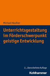 Unterrichtsgestaltung im F&ouml;rderschwerpunkt geistige Entwicklung