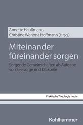 Miteinander f&uuml;reinander sorgen