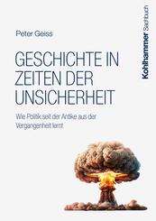 Geschichte in Zeiten der Unsicherheit
