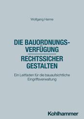 Die Bauordnungsverf&uuml;gung - rechtssicher gestalten