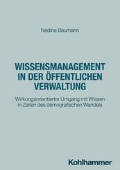 Wissensmanagement in der &ouml;ffentlichen Verwaltung