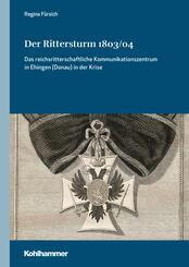 Der Rittersturm 1803/04