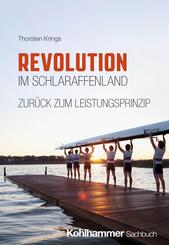 Revolution im Schlaraffenland - zur&uuml;ck zum Leistungsprinzip