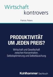 Produktivit&auml;t um jeden Preis?