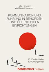 Kommunikation und F&uuml;hrung in Beh&ouml;rden und &ouml;ffentlichen Einrichtungen
