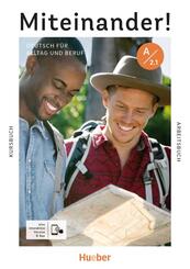 Miteinander! Deutsch f&uuml;r Alltag und Beruf A2.1, m. 1 Buch, m. 1 Beilage