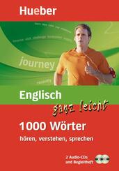 Englisch ganz leicht 1 000 W&ouml;rter h&ouml;ren, verstehen, sprechen, m. 1 Audio-CD, m. 1 Buch