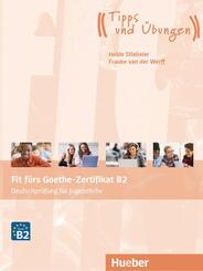 Fit f&uuml;rs Goethe-Zertifikat B2 - Deutschpr&uuml;fung f&uuml;r Jugendliche, Lehrbuch mit Audio-CD
