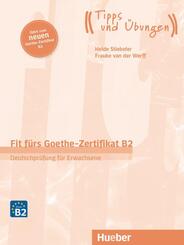 Fit f&uuml;rs Goethe-Zertifikat B2 - Deutschpr&uuml;fung f&uuml;r Erwachsene, &Uuml;bungsbuch mit Audios online