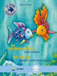 Der Regenbogenfisch lernt verlieren (Deutsch-Franz&ouml;sisch)