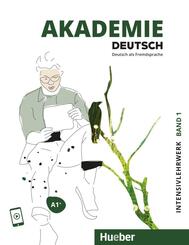 Akademie Deutsch A1+ Intensivlehrwerk mit Audios online.Bd.1