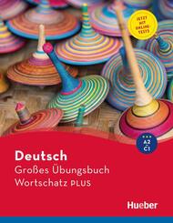 Deutsch Gro&szlig;es &Uuml;bungsbuch Wortschatz PLUS A2-C1