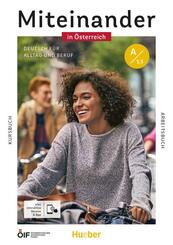 Miteinander in &Ouml;sterreich - Deutsch f&uuml;r Alltag und Beruf A1.1, m. 1 Buch, m. 1 Beilage