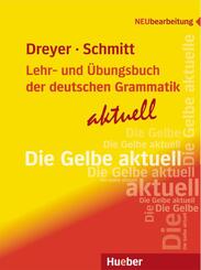 Lehr- und &Uuml;bungsbuch der deutschen Grammatik - aktuell