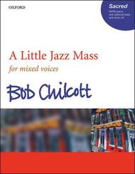 A Little Jazz Mass, f&uuml;r Chor (SATB) und Klavier, optional Bass u. Schlaginstrumente, Chorpartitur