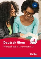 Wortschatz & Grammatik A1