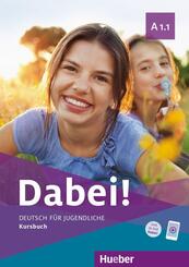 Dabei! - Deutsch f&uuml;r Jugendliche A1.1 - Kursbuch