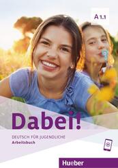 Dabei! - Deutsch f&uuml;r Jugendliche A1.1 - Arbeitsbuch