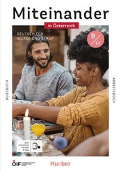 Miteinander in &Ouml;sterreich - Deutsch f&uuml;r Alltag und Beruf B1.1, m. 1 Buch, m. 1 Beilage