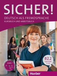 Sicher! B2.2: Deutsch als Fremdsprache / Kurs- und Arbeitsbuch, Lektion 7-12
