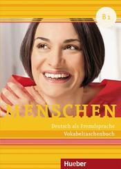 Menschen - Deutsch als Fremdsprache. Menschen B1. Vokabeltaschenbuch