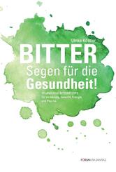 BITTER Segen f&uuml;r die Gesundheit