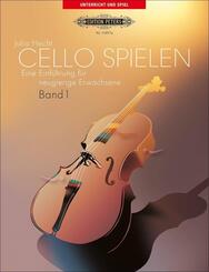 Cello spielen: Eine Einf&Atilde;&OElig;hrung f&Atilde;&OElig;r neugierige Erwachsene, Band 1.Bd.1