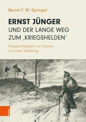 Ernst J&uuml;nger und der lange Weg zum 'Kriegshelden'