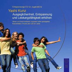 Entspannungs-CD f&uuml;r Jugendliche: Ausgeglichenheit, Entspannung und Leistungsf&auml;higkeit erh&ouml;hen