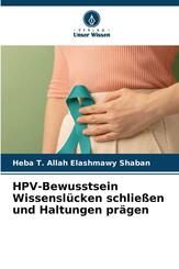 HPV-Bewusstsein Wissensl&uuml;cken schlie&szlig;en und Haltungen pr&auml;gen
