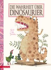 Die Wahrheit &uuml;ber Dinosaurier