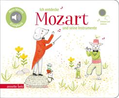 Ich entdecke Mozart und seine Instrumente (Mein kleines Klangbuch)