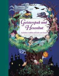 Geisterspuk und Hexenhut - Ein Hausbuch f&uuml;r die ganze Familie. Mit Bastelideen