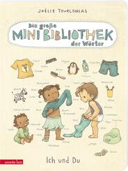 Die gro&szlig;e Mini-Bibliothek der W&ouml;rter - Ich und Du (Die Mini-Bibliothek der W&ouml;rter, Bd.)